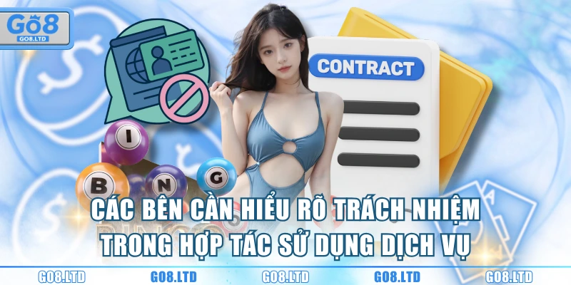 Các bên cần hiểu rõ trách nhiệm trong hợp tác sử dụng dịch vụ