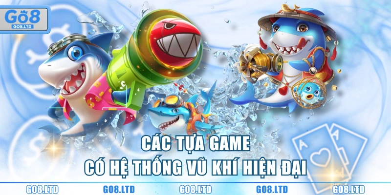 Các tựa game có hệ thống vũ khí hiện đại