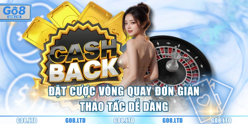 Đặt cược vòng quay đơn giản, thao tác dễ dàng
