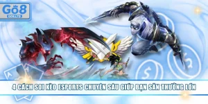 Soi kèo eSports chuyên sâu