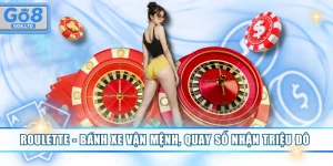 Roulette – Bánh xe vận mệnh